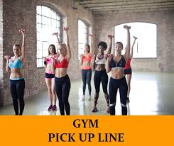 95 gym and fitness pick up lines funny
