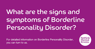 People with borderline personality disorder have a distorted. What Are The Signs And Symptoms Of Borderline Personality Disorder
