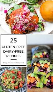 25 gluten free dairy free recipes
