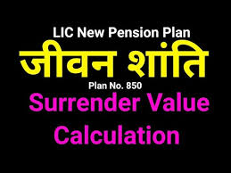 Lics Pension Plan Jeevan Shanti Surrender Value Calculation Plan No 850 Pension Plan Of Lic