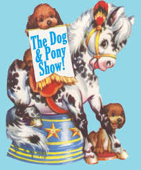 Image result for dog and pony show