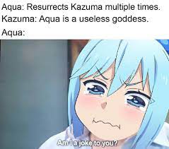 Aqua is Useless : r/Animemes