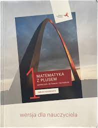 Matematyka z plusem 1 książka nauczyciela GWO zakres rozszerzony  Dobrowolska, Karpiński, Lech - porównaj ceny - Allegro.pl
