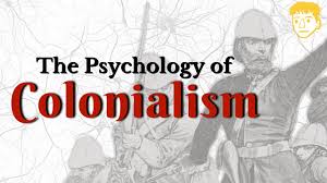 The Psychology of Colonialism - YouTube
