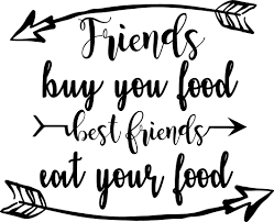 friends eat your food funny friendship