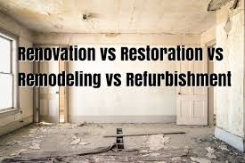 renovation vs restoration vs remodeling
