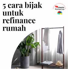 Berikut adalah fakta yang perlu sebelum lakukan pembiayaan semula. Lima Cara Bijak Untuk Refinance Rumah 2021 Malaysia Housing Loan