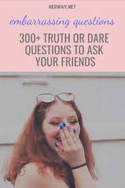 Only true fans will be able to answer all 50 halloween trivia questions correctly. Embarrassing Questions 300 Truth Or Dare Questions To Ask Your Friends