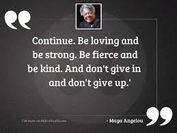 It can only continue to hurt you if you hold on to it. Continue Be Loving And Be Inspirational Quote By Maya Angelou