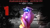 To date, no one has earned tortured soul, which is the achievement for getting all of the other achievements. Paranormal Activity The Lost Soul Vr Ps4 Psvr Walkthrough Part 1 W Commentary Youtube