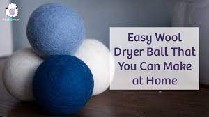 simple wool dryer ball crafts you can
