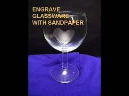 Engrave Glassware With Sandpaper