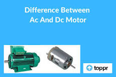 Difference between AC and DC Motor with its Applications