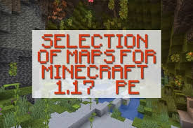maps for minecraft 1 17 0 1