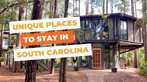 unique places to stay in south carolina