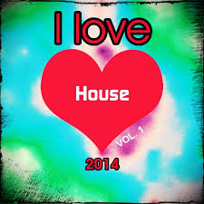 I Love House 2014 Vol 1super Top 20 Charts Edm Random