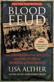 Blood Feud The Hatfields And The Mccoys The Epic Story Of