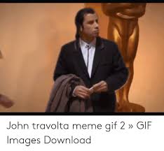 Discover the magic of the internet at imgur, a community powered entertainment destination. 25 Best Memes About John Travolta Meme Gif John Travolta Meme Gif Memes