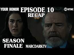 your honor season 2 10 recap