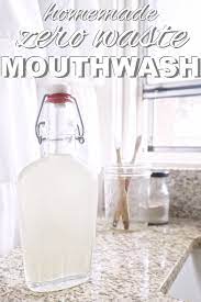 homemade mouthwash zero waste going