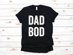 Dad Bod T Shirt Fathers Day Gifts Dad Shirts Gifts For Dads Funny Mens Shirt Mens Tees Gift For Husbands