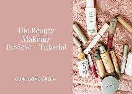 ilia beauty makeup review and tutorial