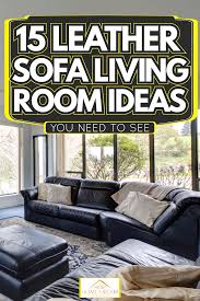 15 leather sofa living room ideas you