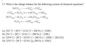Solved 17 What Is The Charge Balance