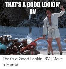 Rv education is an important part of your journey to experience a happy and safe rv lifestyle. 25 Best Memes About Rv Meme Rv Memes