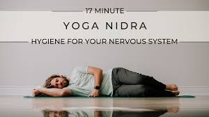 17 minute yoga nidra hygiene for your
