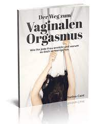 Der Weg zum Vaginalen Orgasmus von Sarina Cant - Jetzt sichern!