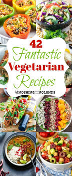 42 fantastic vegetarian recipes that