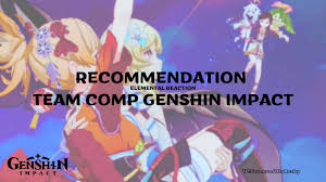 5 team comp genshin impact choices from