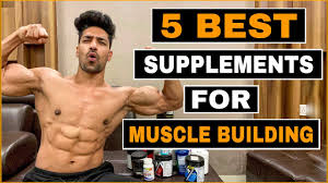 5 best supplements to build muscle