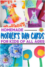4 Terrific Homemade Mothers Day Cards For Kids Happy