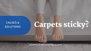why are my carpets sticky pristine