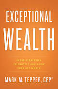 Exceptional Wealth: Clear Strategies to Protect and Grow Your Net Worth