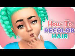 how to recolor hair in the sims 4