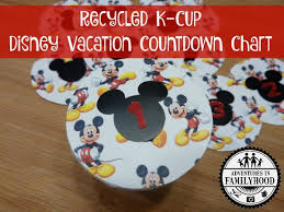 Recycled K Cup Disney Vacation Countdown Chart Adventures