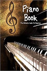 A beginners first book of easy to play classics | 40 songs: Piano Book The Ultimate Guide For Beginners How To Play Keyboard Devinney Mr Jeremy 9798588320009 Amazon Com Books