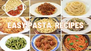 10 easy pasta recipes you