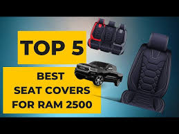 Top 5 Best Seat Covers For Ram 2500 In