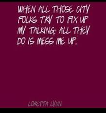 Loretta Lynn Lyric Quotes. QuotesGram via Relatably.com