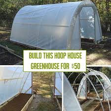 How To Build A Hoop House Greenhouse