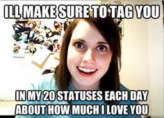 Crazy Girlfriend Meme on Pinterest | Overly Attached Girlfriend ... via Relatably.com