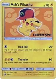 These have mostly tied in with the pokémon he uses in the movies. Ash S Pikachu Sm108 Sm Promos Pokemon Tcgplayer Com
