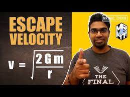 Escape Velocity How To Derive And Use