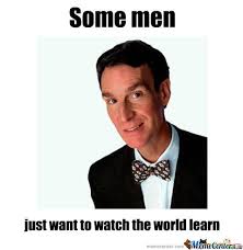 Bill Nye by case67 - Meme Center via Relatably.com