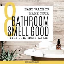 Your Bathroom Smell Good