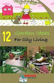 small garden ideas perfect for city living